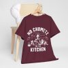 No Chometz in the Kitchen, Pesach Humor, Passover T-shirt - Image 62