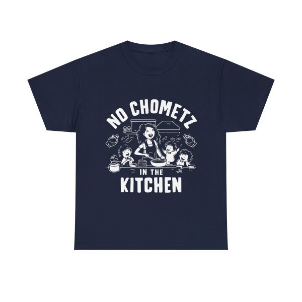 No Chometz in the Kitchen, Pesach Humor, Passover T-shirt
