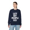 Let My People Go Crewneck Sweatshirt - Image 8
