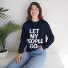 Let My People Go Crewneck Sweatshirt - Image 11