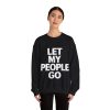 Let My People Go Crewneck Sweatshirt - Image 15