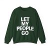 Let My People Go Crewneck Sweatshirt - Image 23