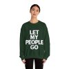 Let My People Go Crewneck Sweatshirt - Image 26