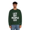 Let My People Go Crewneck Sweatshirt - Image 27