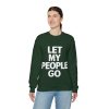 Let My People Go Crewneck Sweatshirt - Image 30