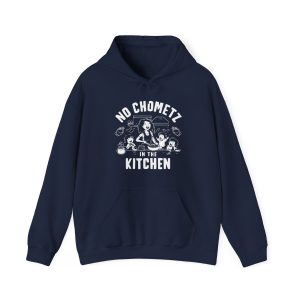 No Chometz in the Kitchen, Pesach humor, Passover Hooded Sweatshirt